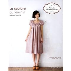 La couture au f�minin : Patrons en taille r�elle. Tailles: S, M, L, XL