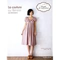 La couture au f�minin : Patrons en taille r�elle. Tailles: S, M, L, XL