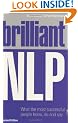 Brilliant NLP: What the Most Successful People Know, Do and Say
