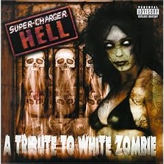 Tribute to White Zombie: Super Charger Hell