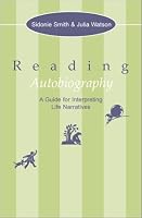 Reading Autobiography: A Guide for Interpreting Life Narratives