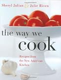 The Way We Cook: Recipes from the New American Kitchen