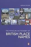 Penguin Dictionary Of British Place Names