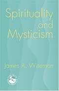 Spirituality And Mysticism: A Global view (Theology in Global Perspective)