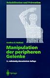 Manipulation der peripheren Gelenke (Rehabilitation und Praevention)