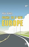 Paths to a new Europe : from premodern to postmodern times
