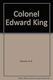 Colonel Edward King