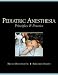 Books : Principles and Practice of Pediatric Anesthesia