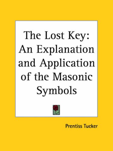 The Lost Key: An Explanation and Application of the Masonic Symbols under The Books Store
