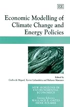 Economic Modelling of Climate Change And Energy Policies (New Horizons in Environmental Economics)