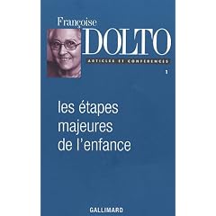 Articles et conf�rences, tome 1 : Les �tapes majeures de l'enfance