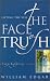 The Face of Truth: Lifting the Veil