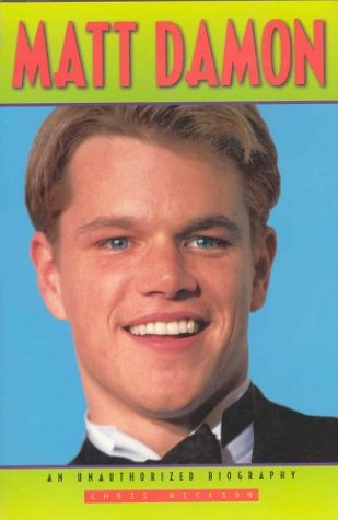 Matt Damon: An Unauthorized Biography