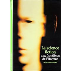 La science-fiction, aux fronti�res de l'homme