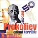 Sergei Prokofiev, Enfant Terrible (1891-1953): A 50th Anniversary Celebration