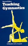 Cover of Teaching Gymnastics by E. Mauldon J. Layson 0582029503