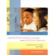 The Paraprofessional's Guide to the Inclusive Classroom: Working As a Team