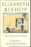 Review Columbia University Press  / Elizabeth Bishop: The Biography of a Poetry