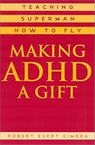Making ADHD a Gift: Teaching Superman How to Fly
