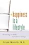 Happiness Is a Lifestyle: Choosing to Make a Positive Change