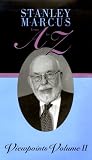 Stanley Marcus from A to Z: Viewpoints