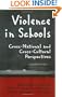 Violence in Schools: Cross-National and Cross-Cultural Perspectives