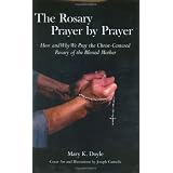 The Rosary Prayer by Prayer