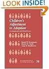 Children's Adjustment to Adoption: Developmental and Clinical Issues (Developmental Clinical Psychology and Psychiatry)