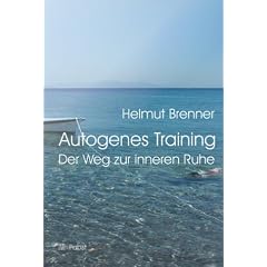 Autogenes Training. Der Weg zur inneren Ruhe