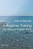Autogenes Training. Der Weg zur inneren Ruhe