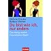 Du bist wie ich, nur anders: Das einzig wahre Freundinnen-Buch