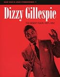 Dizzy Gillespie: the Bebop Years 1937-1952: Dizzy Gillespie - The Bebop Years 1937-1952 Pt.1 (Ken Vails Jazz Itineraries)