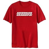 T-SHIRT RED  ARIZONAN GRANDPA !  ARIZONA