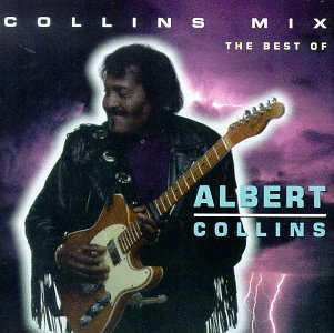 Albert Collins - Collins Mix: The Best - Zortam Music