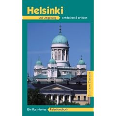 Helsinki und Umgebung: Ein illustriertes Reisehandbuch