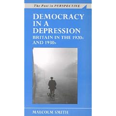 Democracy in a Depression: Britain in the 1920s and 1930s : Britain in the 1920s and 1930s (Past in Perspective): Britain in the 1920s and 1930s (Past in Perspective)