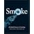 Smoke: A GlobalHistory of Smoking