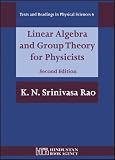 Linear Algebra And Group Theory for Physicists (Texts and Readings in Physical Sciences)