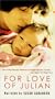 For Love of Julian (Multiply Handicapped, Medically Fragile Children Documentary) [VHS]