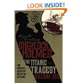 The Further Adventures of Sherlock Holmes: The Titanic Tragedy