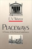 Placeways: A Theory of the Human Environment