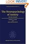 The Neuropsychology of Anxiety: An Enquiry into the Functions of the Septo-Hippocampal System (Oxford Science Publications)