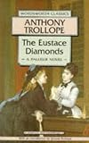 The Eustace Diamonds (The Centenary Edition of Anthony Trollope's Palliser Novels)