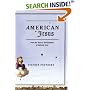 American Jesus: How the Son of God Became a National Icon