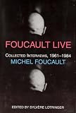 Foucault Live: Interviews, 1966-84 (Double Agents)