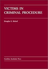 Victims in Criminal Procedure (Carolina Academic Press Law Casebook Series)