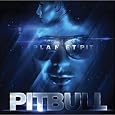 “Give me Everything” by Pitbull from Planet Pit Cover Art