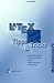 Latex - Tipps und Tricks: Layoutanpassung, Programmierung, Grafik, Hilfsprogramme, Zeichens�tze