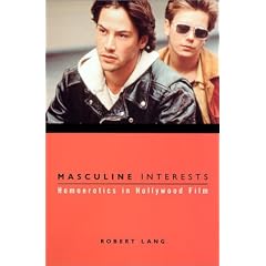 Masculine Interests: Homoerotics in Hollywood Film