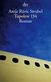 Tupolew 134: Roman - Antje R&aacute;vic Strubel